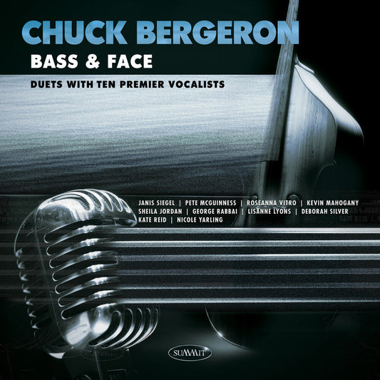 Chuck Bergeron - Bass & Face: Duets With Ten Premier Vocalists [CD] [New CD]