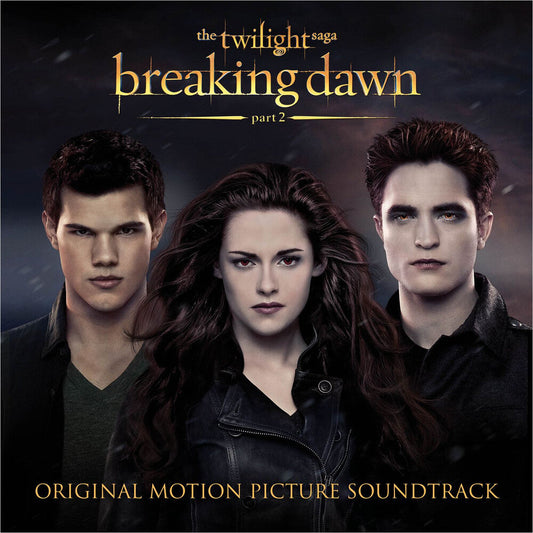Twilight Saga: Breaking Dawn - Part 2 / O.S.T. - Twilight Saga: Breaking Dawn - Part 2 / O.S.T. [CD] [New CD]