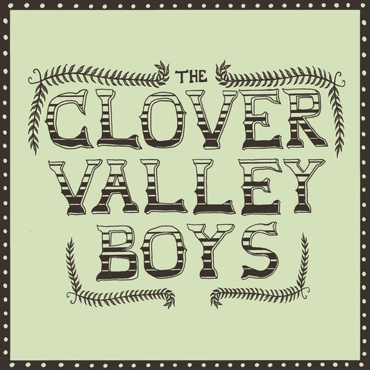 Clover Valley Boys - Clover Valley Boys [CD] [New CD]