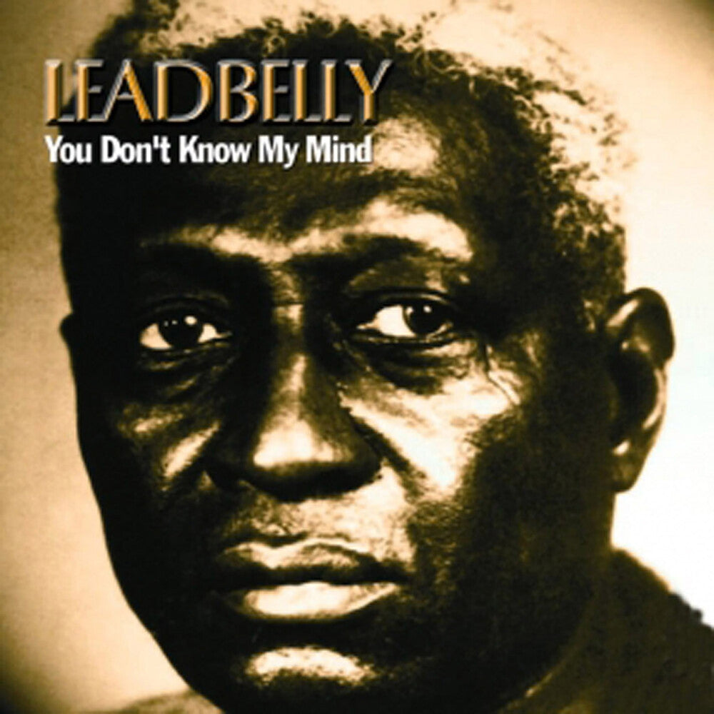Lead Belly - You Don't Know My Mind [CD]