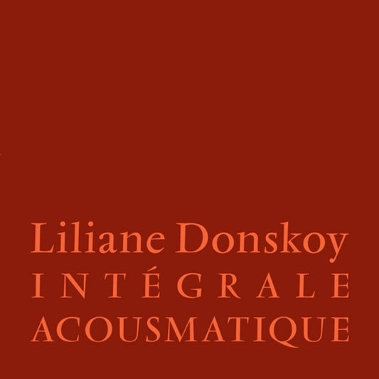Liliane Donskoy - Integrale Acousmatique [LP] [New Vinyl]