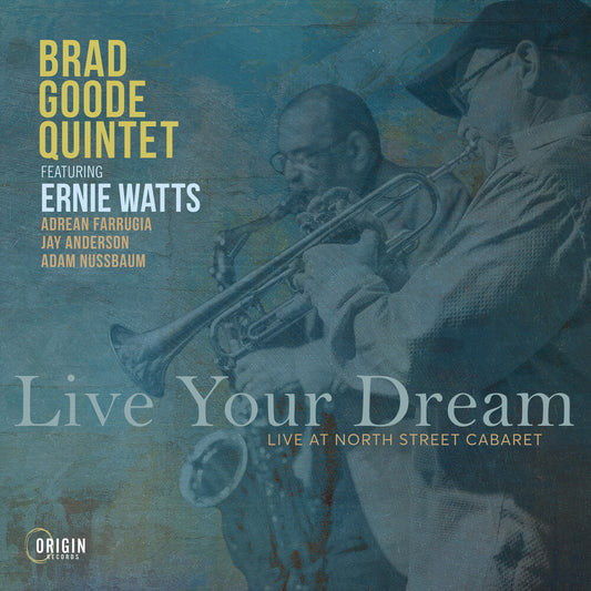 Goode Quintet, Brad - Live Your Dream: Live At The North Street Cabaret [CD] [New CD]