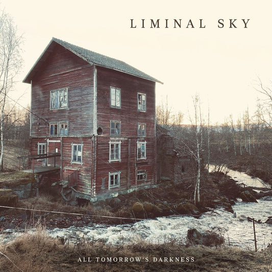 Liminal Sky - All Tomorrow's Darkness [CD] [New CD]