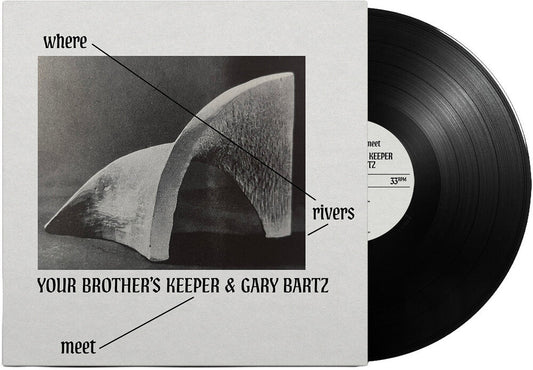 Your Brother's Keeper / Gary Bartz - Where Rivers Meet [LP] [New Vinyl]