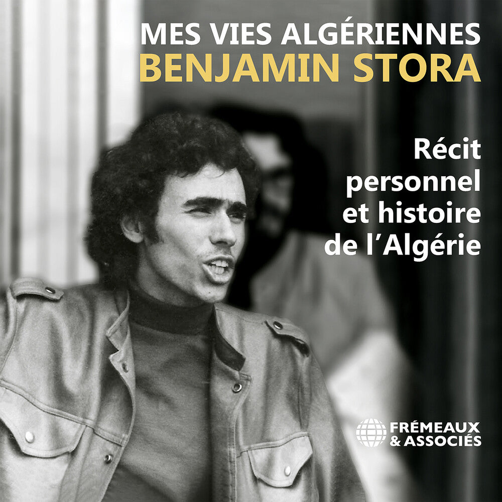 Benjamin Stora - Benjamin Stora: Mes Vies Algeriennes [CD] [New CD]
