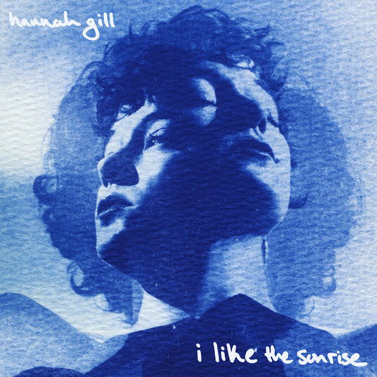 Hannah Gill - I Like The Sunrise [LP] [New Vinyl]