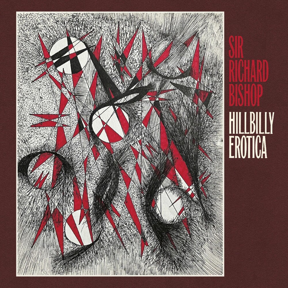 Richard Bishop  Sir - Hillbilly Erotica [LP] [New Vinyl]