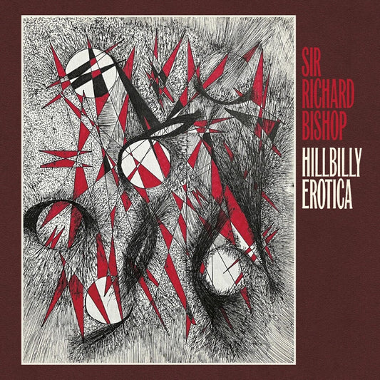 Richard Bishop  Sir - Hillbilly Erotica [LP] [New Vinyl]