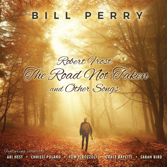 Bill Perry - Robert Frost The Road Not Taken And Other Songs [CD] [New CD]