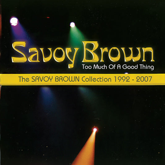 Savoy Brown - Too Much Of A Good Thing: Savoy Brown Collection [CD] [New CD]