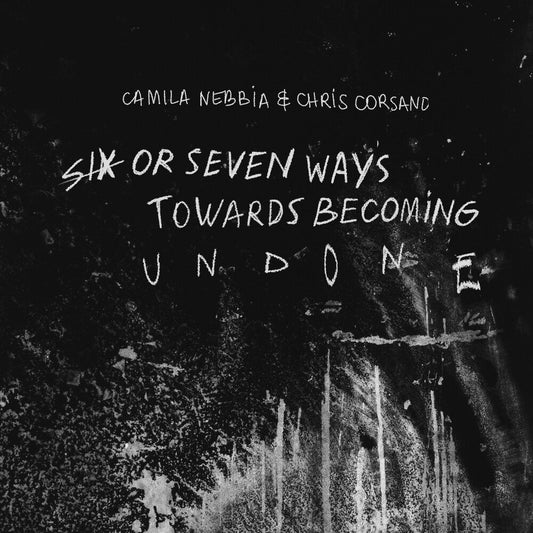 Camila Nebbia - Six or Seven Ways Towards Becoming Undone [CD] [New CD]