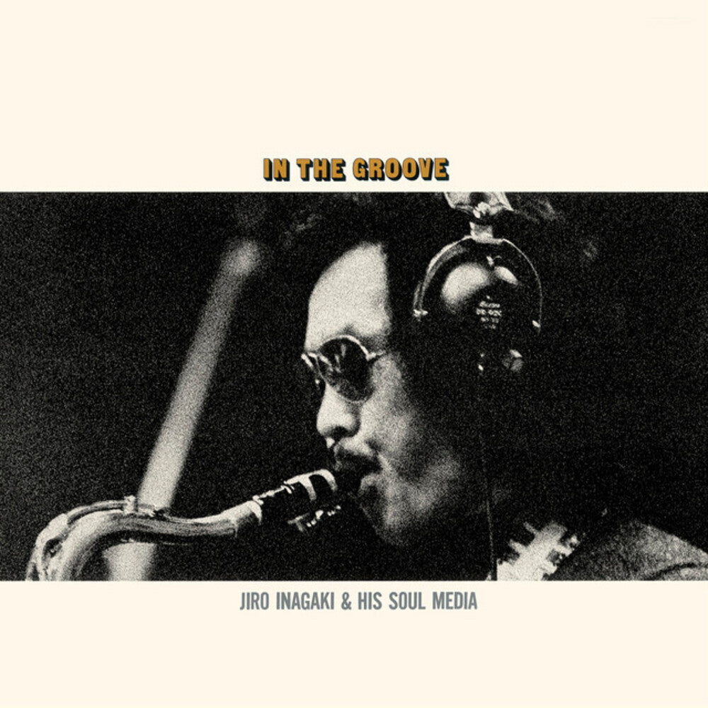 Jiro Inagaki & His Soul Media - In the Groove (uncolored Virgin Vinyl) [LP] [New Vinyl]