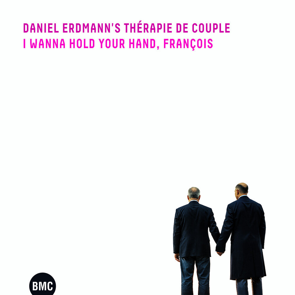 Daniel Therapie De Couple Erdmann - I Wanna Hold Your Hand, Francois [CD] [New CD]