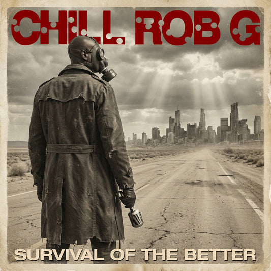 Chill Rob G - Survival of the Better [LP] [New Vinyl]