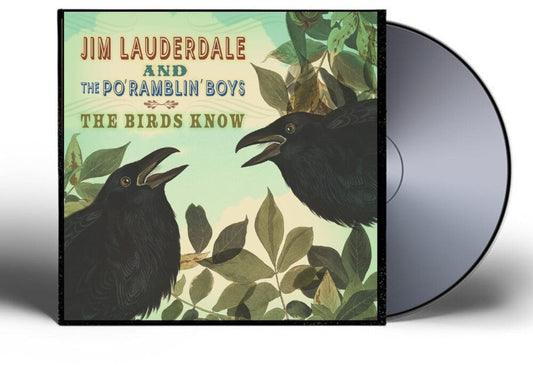 Jim Lauderdale  & The Po' Ramblin' Boys - Birds Know [CD] [New CD]