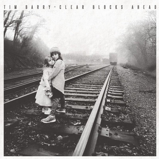 Tim Barry - Clear Blocks Ahead [LP] [New Vinyl]