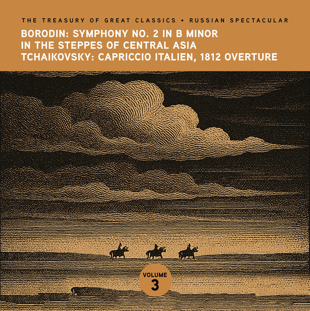 Ljubljana Symphony Orchestra - The Treasury of Great Classics - Russian Spectacular - Vol. 3. Borodin: In the Steppes of Central Asia Symphony No. 2 & Tchaikov [CD] [New CD]