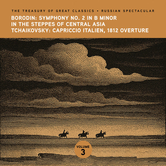 Ljubljana Symphony Orchestra - The Treasury of Great Classics - Russian Spectacular - Vol. 3. Borodin: In the Steppes of Central Asia Symphony No. 2 & Tchaikov [CD] [New CD]