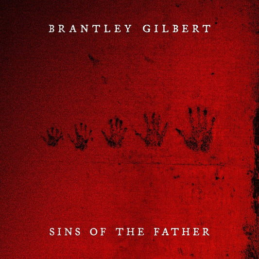 Brantley Gilbert - Sins of the Father [CD] [New CD]