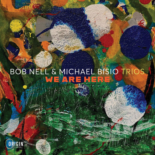 Bob Nell  / Bisio,Michael - Trios: We Are Here [CD] [New CD]