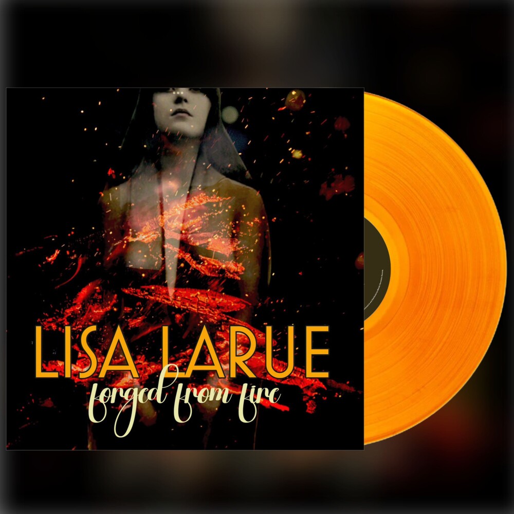 Lisa LaRue - Forged From Fire - Orange [Clear Vinyl] (Org) [New Vinyl]