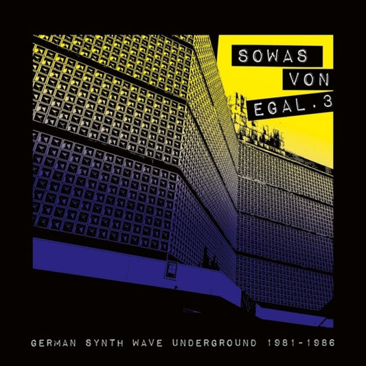 Various Artists - Sowas Von Egal 3: German Synth Wave Underground 1981-1986 [LP] [New Vinyl]