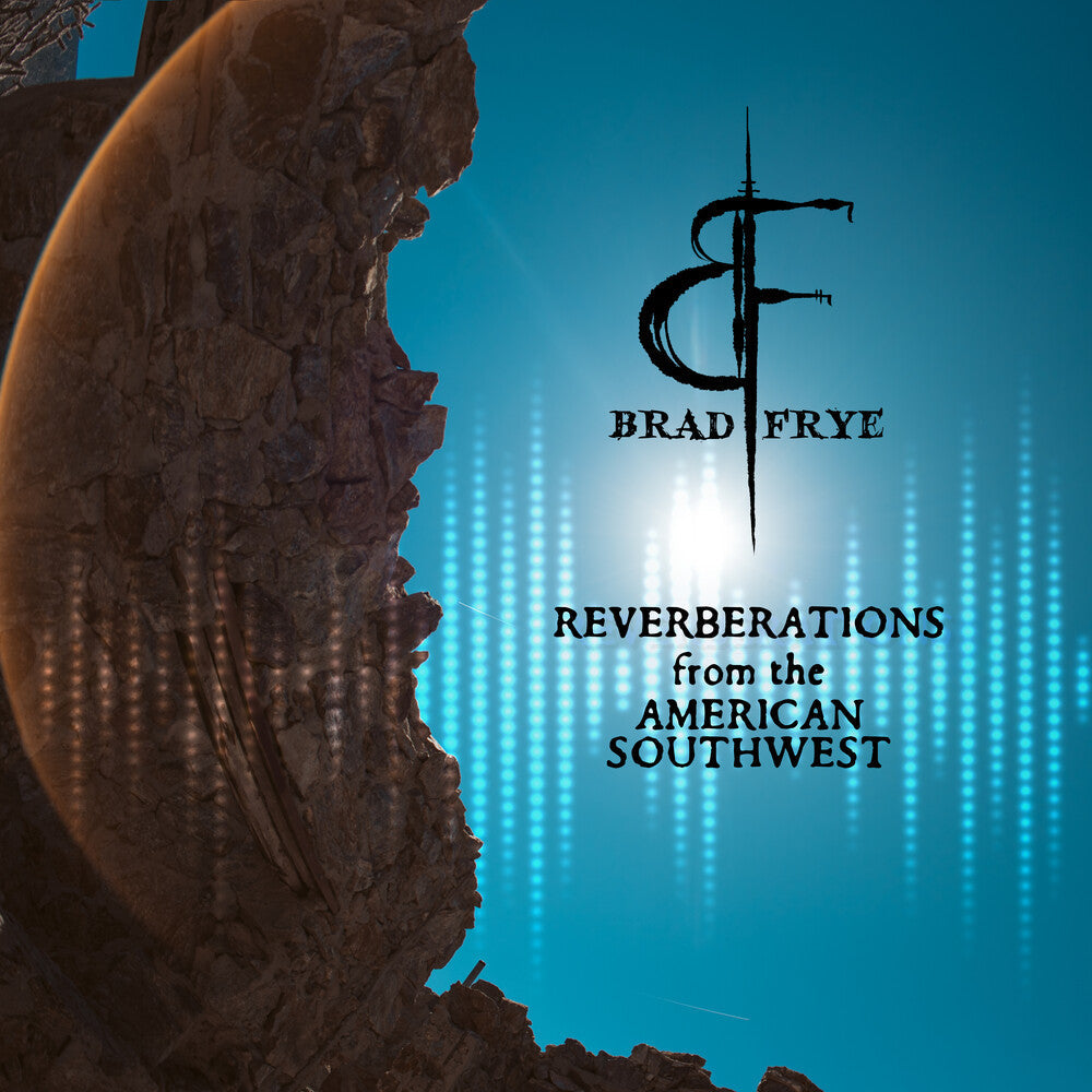 Brad Frye - Reverberations From the American Southwest [CD] [New CD]
