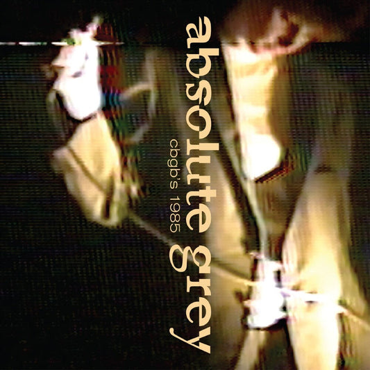 ABSOLUTE GREY - Live At Cbgb's 1985 [With Booklet] [New CD]