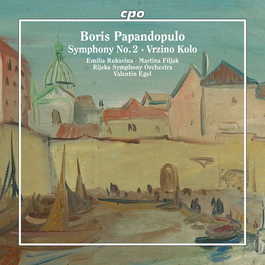 Emilia / Martina Filjak / Rijeka Symphony Orchestra / Valentin Egel Rukavina - Boris Papandopulo: Symphony No. 2 / Vrzino Kolo [CD] [New CD]