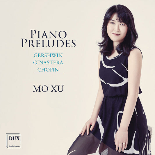 Mo Xu - Gershwin Ginastera Chopin: Pno Preludes [CD] [New CD]