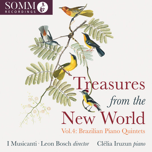 Clelia / I Musicanti / Leon Bosch Iruzun - Treasures From the New World / Vol. 4: Brazilian Piano Quintets [CD] [New CD]