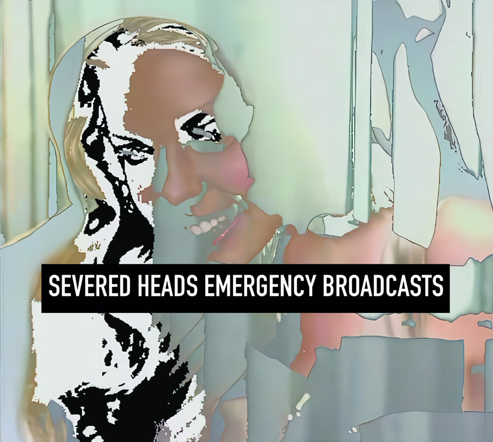 Severed Heads - Emergency Broadcasts [CD] [New CD]