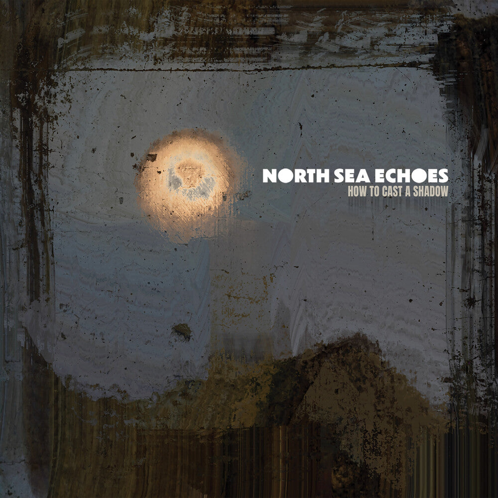 North Sea Echoes - How To Cast a Shadow [CD] [New CD]