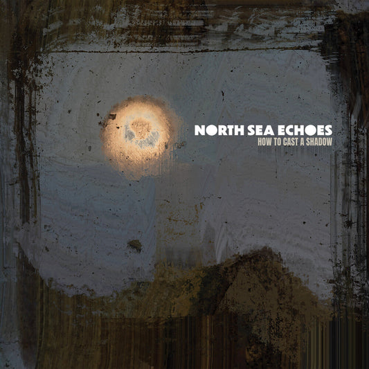 North Sea Echoes - How To Cast a Shadow [CD] [New CD]