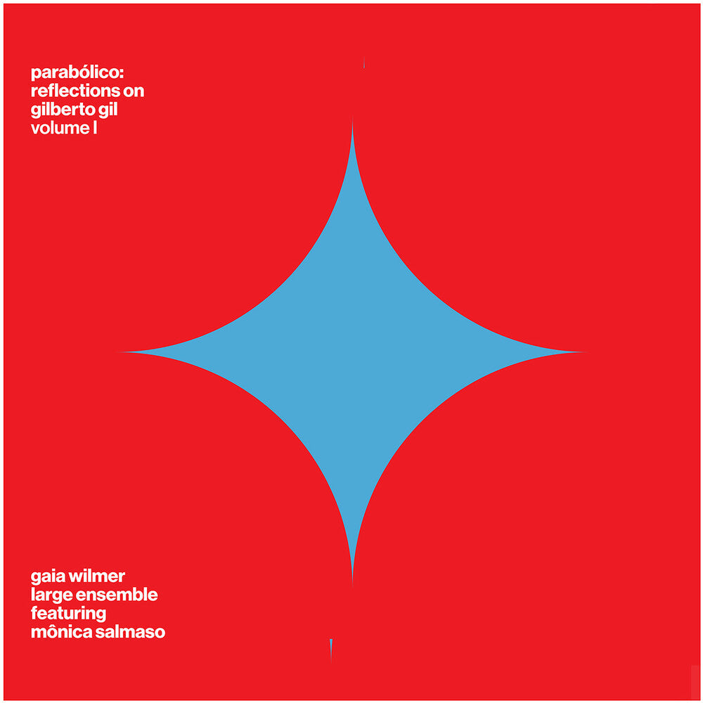 Gaia Wilmer  Large Ensemble - Parabolico - Reflections On Gilberto Gil Vol 1 [CD] [New CD]