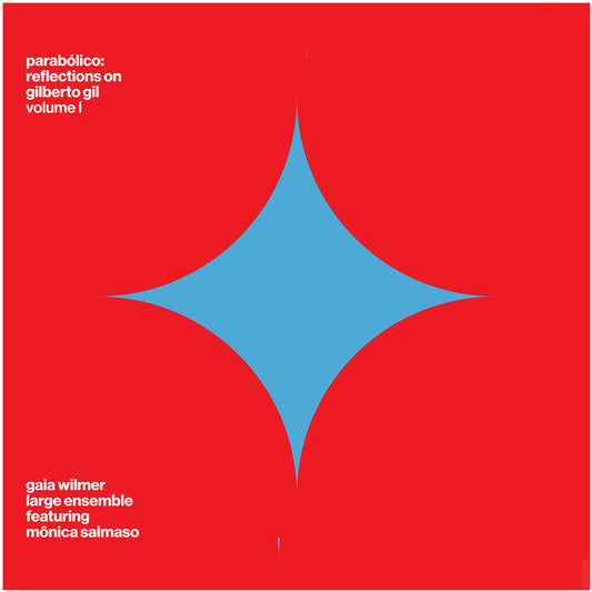 Gaia Wilmer  Large Ensemble - Parabolico - Reflections On Gilberto Gil Vol 1 [CD] [New CD]