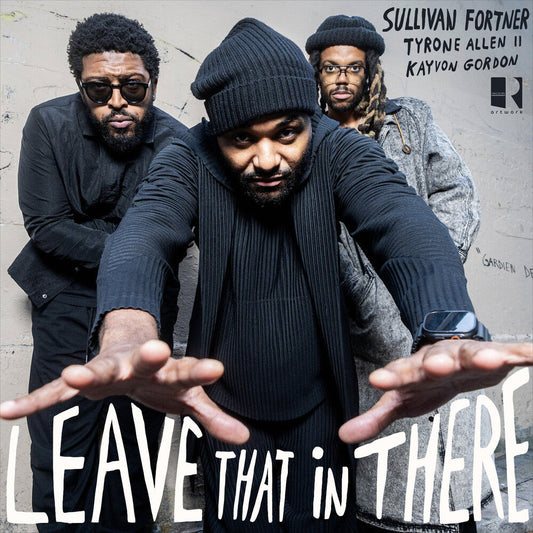 Sullivan Fortner - Leave That In There [CD] [New CD]