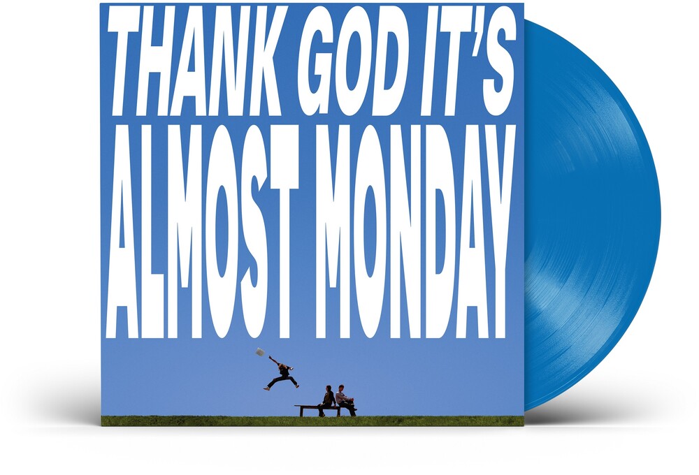 Almost Monday - THANK GOD IT'S ALMOST MONDAY [Sky Blue] [New Vinyl]