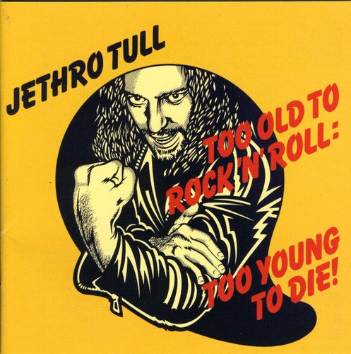 Jethro Tull - Too Old to Rock: Too Young Die [CD] [New CD]