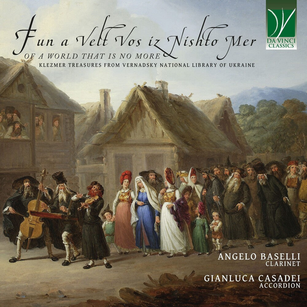 Angelo & Gianluca Casadei Baselli - Fun a Velt Vos Iz Nishto Mer, of a World That Is No More: Klezmer Treasures From Vernadsky National [CD] [New CD]