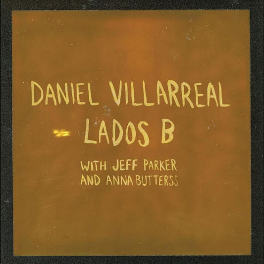 Daniel Villarreal - Lados B - Orange [Colored Vinyl] (Ofgv) (Org) [New Vinyl]