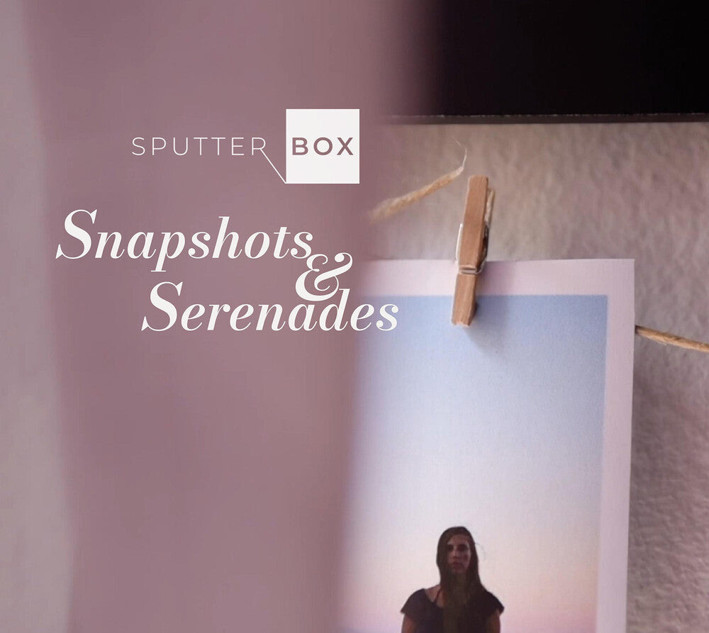 Sputter Box - Snapshots & Serenades [CD] [New CD]