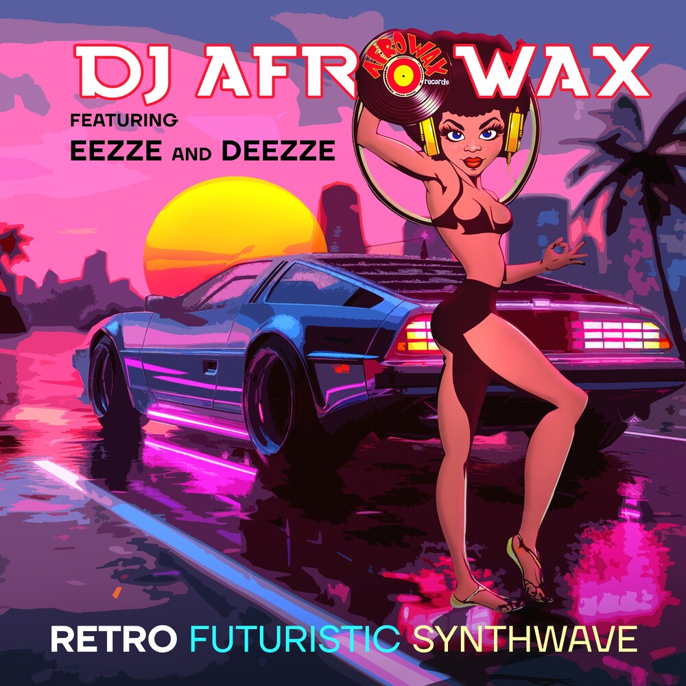 Dj Afrowax Featuring Eezze & Deezze - Retro Futuristic Synthwave (Mod) [CD] [New CD]