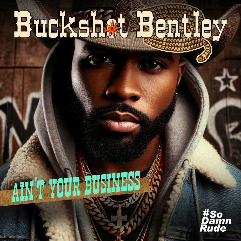 Buckshot Bentley - Ain't Your Business (Mod) [CD] [New CD]
