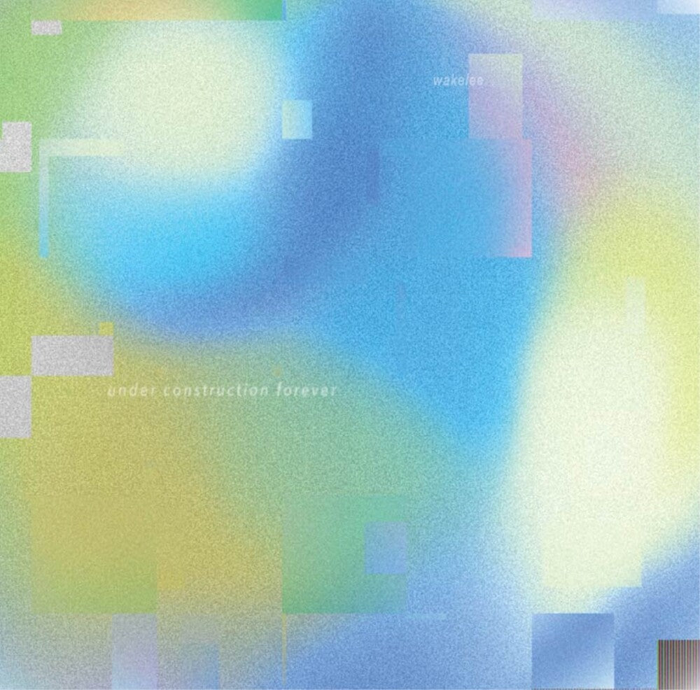 Wakelee - Under Construction Forever [LP] [New Vinyl]