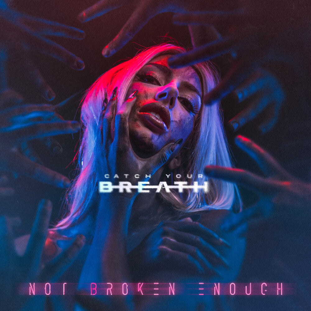 Catch Your Breath - Not Broken Enough [CD] [New CD]