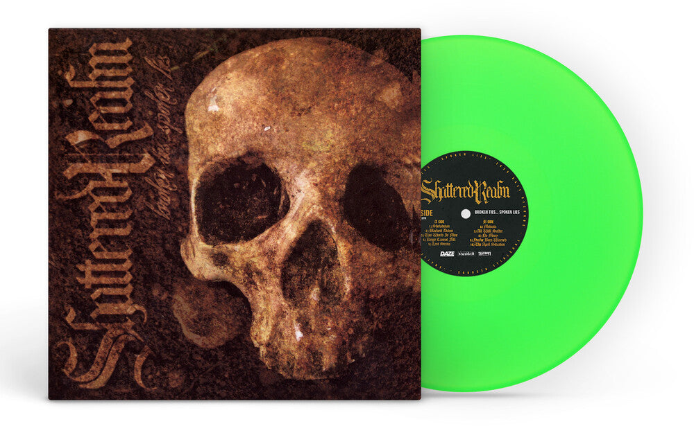 Shattered Realm - Broken Ties Spoken Lies [Colored Vinyl] (Grn) [New Vinyl]
