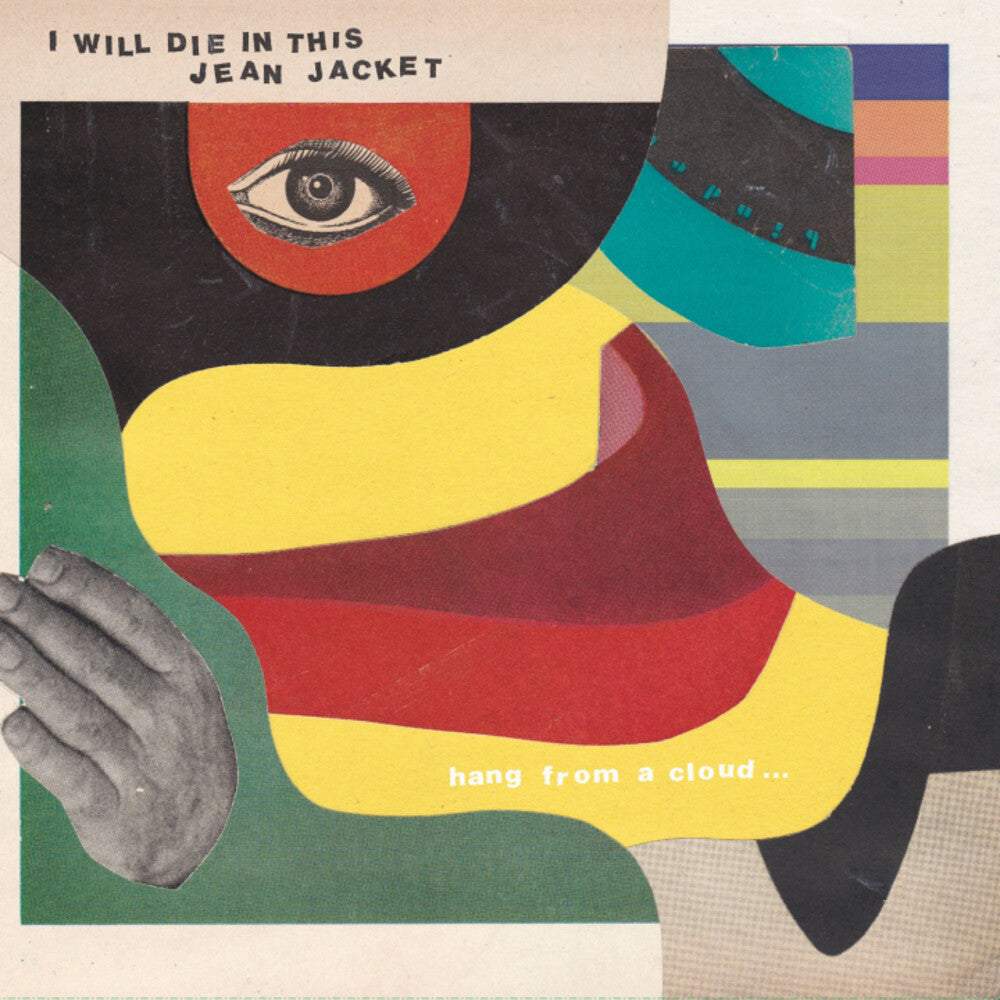 I Will Die In This Jean Jacket - Hang From A Cloud [LP] [New Vinyl]