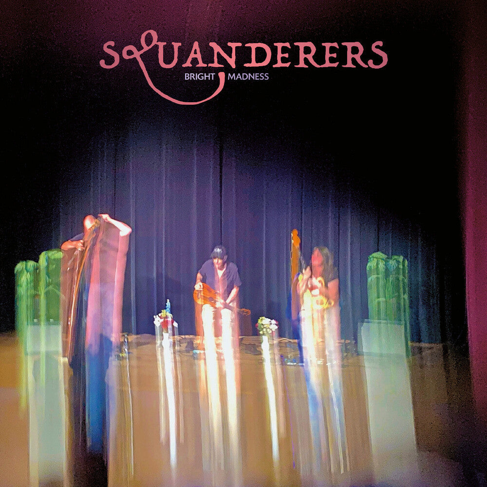 Squanderers - Bright Madness [LP] [New Vinyl]