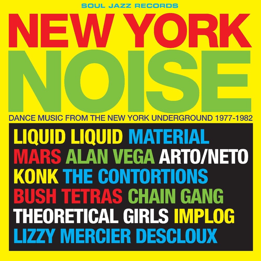 Soul Jazz Records Presents - New York Noise - Dance Music From the New York Underground 1978-82 [CD] [New CD]